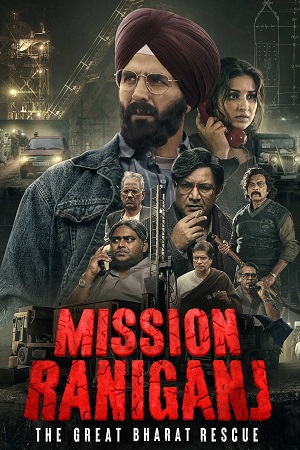 Mission Raniganj - Netflix 2023 Hindi Full Movie WEB-DL 480p 720p 1080p