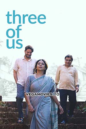 Three Of Us 2023 Hindi Full Movie NF WEB-DL 480p 720p 1080p