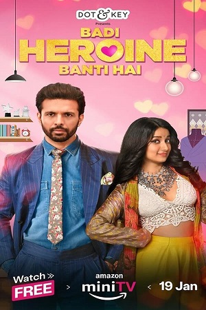 Badi Heroine Banti Hai Season 1 - 2 Hindi Complete AMZN WEB Series 480p 720p 1080p WEB-DL