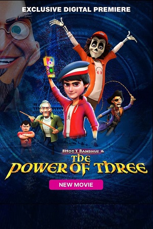Bhoot Bandhus And The Power Of Three 2023 WEB-DL Hindi Full Movie 480p 720p 1080p