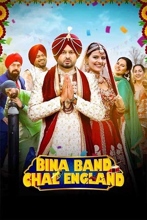 Bina Band Chal England 2023 Punjabi WEB-DL Full Movie 480p 720p 1080p