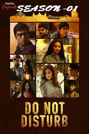 Do Not Disturb 2018 Season 1 Complete Hindi ORG. Dubbed WEB Series 480p 720p WEB-DL