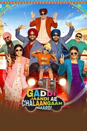 Gaddi Jaandi Ae Chalaangaan Maardi 2023 Punjabi WEB-DL Full Movie 480p 720p 1080p
