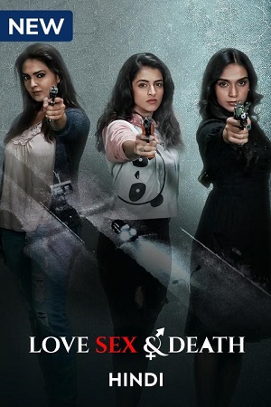 Love Sex And Death 2024 Season 1 Complete Hindi WEB Series 480p 720p WEB-DL