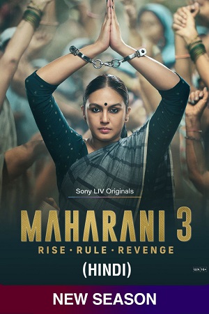 Maharani - 3 2024 SonyLIV Original Hindi WEB Series 480p 720p 1080p WEB-DL