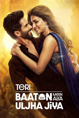 Teri Baaton Mein Aisa Uljha Jiya 2024 Hindi Full Movie AMZN WEB-DL 480p 720p 1080p 2160p 4K 60FPS