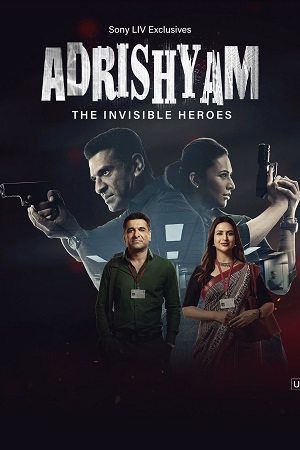 Adrishyam - The Invisible Heroes 2024 Season 1 S01E32 Added Hindi SonyLIV WEB Series 480p 720p 1080p WEB-DL