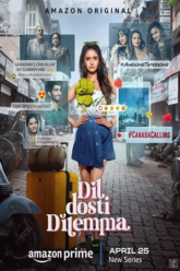 DIL DOSTI DILEMMA 2024 Season 1 Hindi Amazon Prime Video Series 480p 720p 1080p WEB-DL