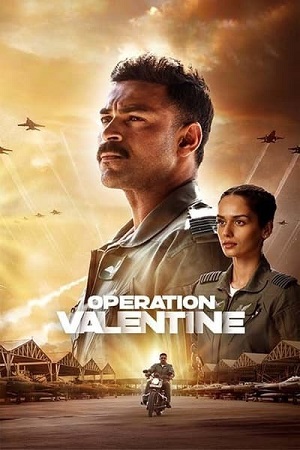 Operation Valentine - Prime Video 2024 WEB-DL Hindi Full Movie 480p 720p 1080p