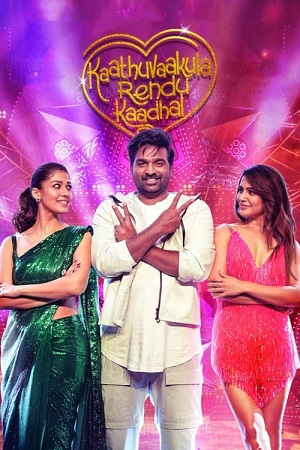 Kaathuvaakula Rendu Kaadhal 2022 Dual Audio Hindi ORG- & Tamil WEB-DL 480p 720p 1080p