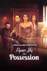 Pyaar Ishq aur Possession 2024 WEB-DL Hindi Full Movie 480p 720p 1080p
