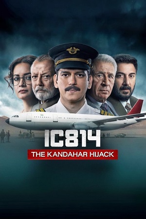 IC 814 The Kandahar Hijack 2024 Season 1 Complete Hindi Netflix Original WEB Series 480p / 720p / 1080p WEB-DL