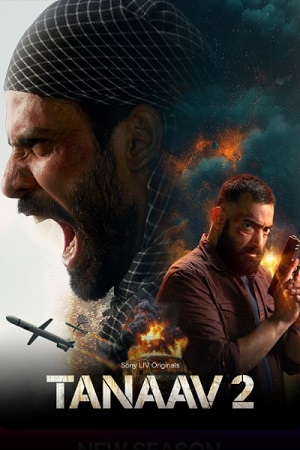 Tanaav - Season 2 2024 Complete Hindi SonyLIV Original WEB Series 480p 720p & 1080p WEB-DL