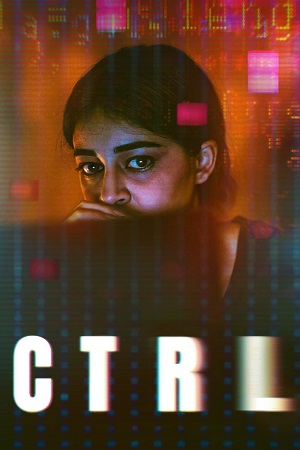 CTRL NetFlix Original 2024 WEB-DL Hindi Full Movie 480p 720p 1080p HD