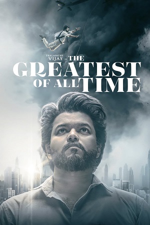 GOAT-The Greatest of All Time 2024 Dual Audio Hindi ORG. - Tamil NF WEB-DL 480p 720p 1080p