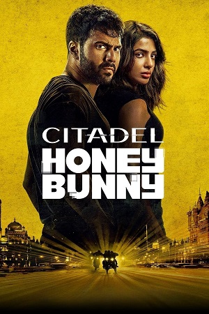 Citadel Honey Bunny Season 1 AMZN WEB-DL Hindi ORG. Complete Web Series 480p 720p 1080p