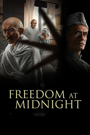 Freedom at Midnight 2024 Season 1 SonyLIV Original - Hindi MulTi-Audio WEB Series 480p 720p 1080p WEB-DL