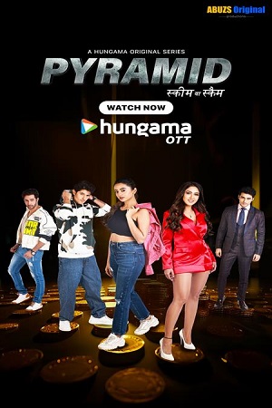 Pyramid - Scheme Ya Scam S01 Complete Hindi WEB Series 480p 720p 1080p WEB-DL