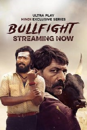 Bullfight Season 1 UPlay WEB-DL Hindi ORG. Dubbed Complete Web Series 480p 720p 1080p