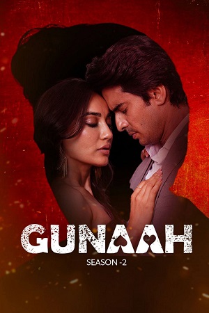 Gunaah Season 1 - 2 Hindi Complete Hotstar Exclusive WEB Series 480p 720p 1080p WEB-DL