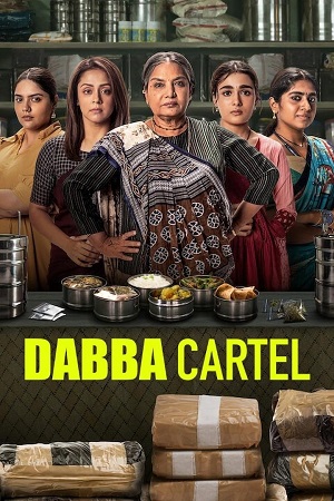 Dabba Cartel 2025 Season 1 Hindi Complete Netflix Original Series 480p 720p 1080p WEB-DL