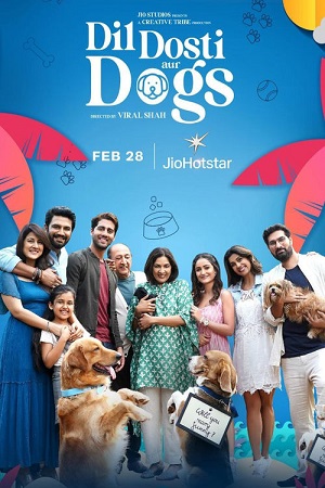 Dil Dosti Aur Dogs 2025 Hindi Full Movie WEB-DL 480p 720p 1080p