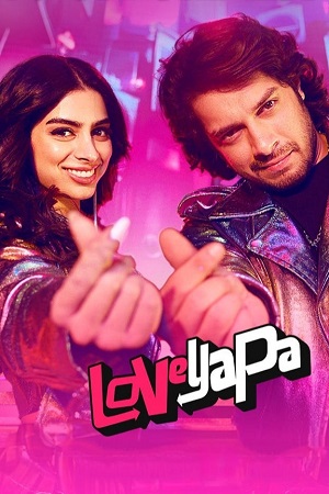 Loveyapa 2025 WEB-DL Hindi Full Movie 480p 720p 1080p