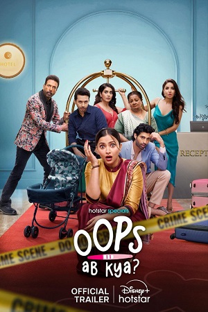 Oops Ab Kya 2025 Season 1 Hindi Multi-Audio Complete Hotstar Special WEB Series 720p HD 1080p WEB-DL