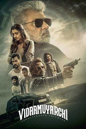 VidaaMuyarchi 2025 Dual Audio Hindi ORG. - Tamil WEB-DL 480p 720p 1080p