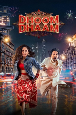 Dhoom Dhaam 2024 ORG. 2.0 Hindi - Telugu WEB-DL 480p 720p 1080p