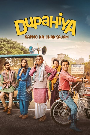 Dupahiya 2025 Season 1 Hindi Complete Amazon Original Series 480p 720p 1080p WEB-DL