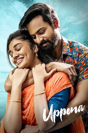 Uppena 2020 Dual Audio Hindi ORG 2.0 & Telugu WEB-DL 480p 720p 1080p