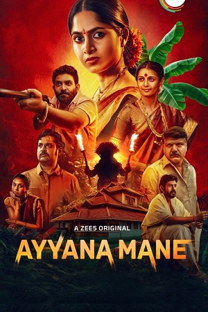 Ayyana Mane - Season 1 Hindi-Kannada WEB Series 2025 Dual Audio Complete 480p 720p 1080p WEB-DL