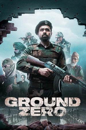 Ground Zero 2025 WEB-Rip Hindi Full Movie 480p 720p 1080p