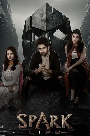 Spark L.I.F.E. 2023 UNCUT ORG. Hindi - Telugu WEB-DL 480p 720p 1080p