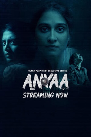 Anyaa 2025 Season 1 Hindi Complete UPlay WEB Series 480p 720p 1080p WEB-DL