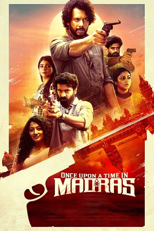Once Upon a Time in Madras 2024 UNCUT Hindi - Tamil WEB-DL 480p 720p 1080p