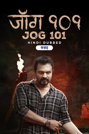 Jog 101 2024 Hindi ORG Dubbed Full Movie 720p 1080p WEB-DL