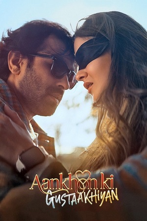 Aankhon ki Gustaakhiyan 2025 Hindi WEB-DL Full Movie 480p 720p 1080p - HC-Esubs