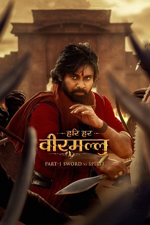 Hari Hara Veera Mallu 2025 Dual Audio Hindi ORG - Telugu PRE-HD 480p 720p 1080p