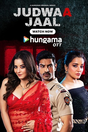 Judwaa Jaal Season 1 Hindi Hungama Complete Web Series 480p 720p 1080p WEB-DL