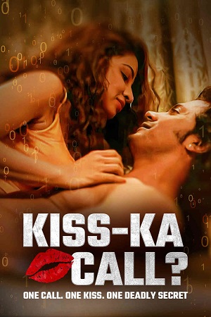 Kiss Ka Call 2025 Hindi Full Movie WEB-DL 480p 720p 1080p
