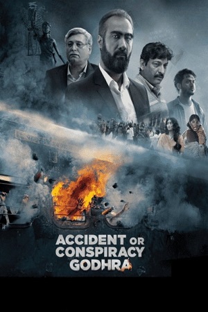 Accident or Conspiracy Godhra 2024 Hindi Full Movie 480p 720p 1080p WEB-DL