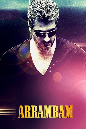 Arrambam 2013 UNCUT Hindi - Tamil 480p 720p 1080p WeB-DL