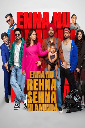 Enna Nu Rehna Sehna Ni Aaunda 2025 Punjabi Pre-DVD 480p 720p 1080p Full Movie