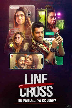 Line Cross Season 1 Hindi SM WEB-DL Complete Web Series 480p 720p 1080p WEB-DL