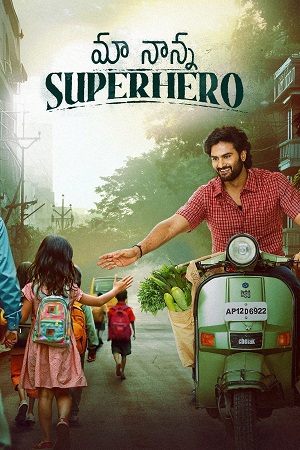 Maa Nanna Superhero 2025 Dual Audio Hindi - Telugu 480p 720p 1080p WeB-DL