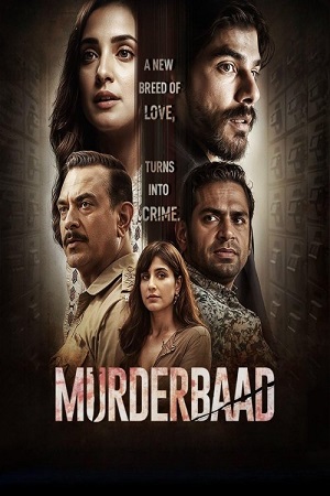 Murderbaad 2025 HDRip Hindi Full Movie 480p 720p 1080p