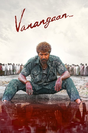 Vanangaan 2025 Dual Audio Hindi - Tamil WeB-DL 480p 720p 1080p