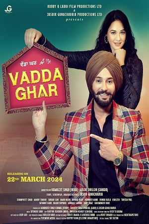 Vadda Ghar 2024 WEB-DL Punjabi Full Movie 480p 720p 1080p